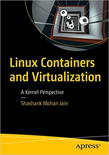 [ FreeCourseWeb ] Linux Containers and Virtualization - A Kernel Perspective