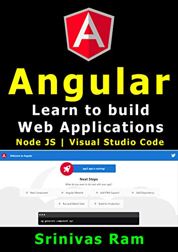 ANGULAR for Beginners: Learn to build Mobile and Web Applications in Angular