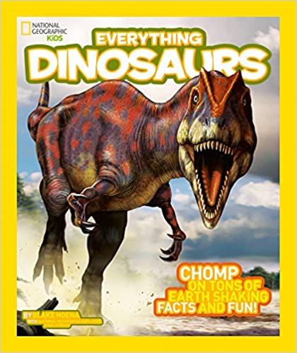 Everything Dinosaurs (National Geographic Kids)