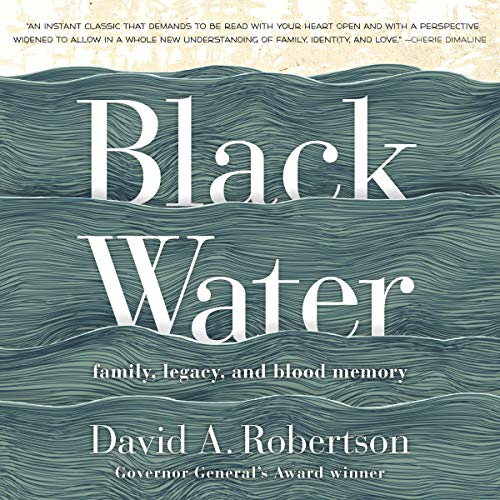 Black Water: Family, Legacy, and Blood Memory (Audiobook)