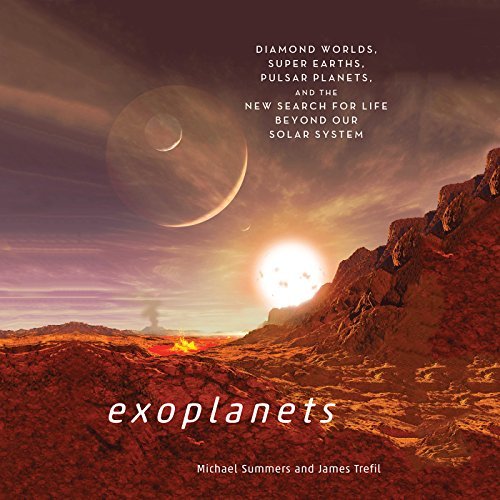 Exoplanets: Diamond Worlds, Super Earths, Pulsar Planets, and the New Search for Life Beyond Our Solar System [Audiobook]