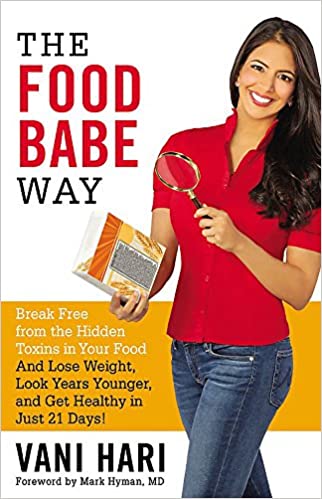 The Food Babe Way: Break Free from the Hidden Toxins in Your Food and Lose Weight