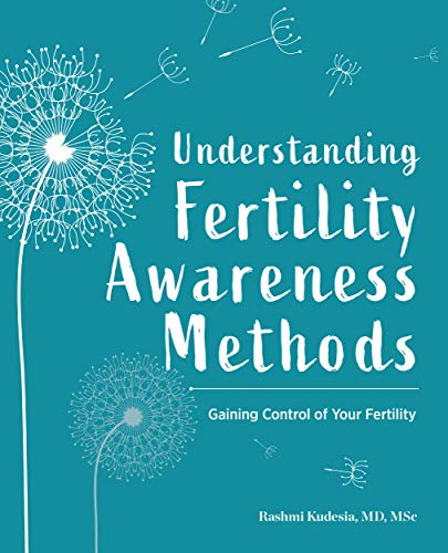 Understanding Fertility Awareness Methods: Gaining Control of Your Fertility