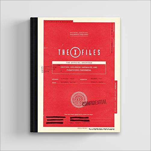 The X Files: The Official Archives: Cryptids, Biological Anomalies, and Parapsychic Phenomena