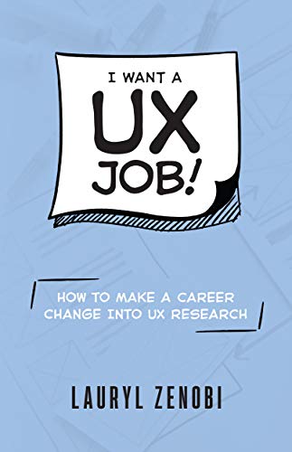 I want a UX job! : How to make a career change into UX research
