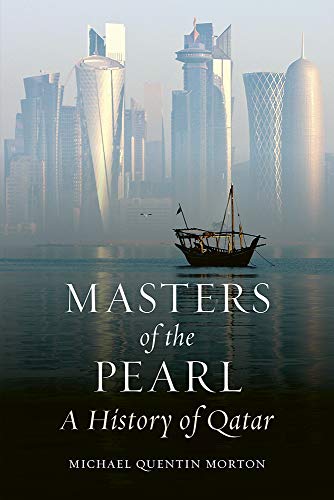 Masters of the Pearl: A History of Qatar