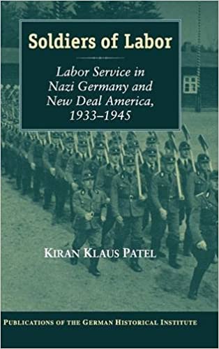 Soldiers of Labor: Labor Service in Nazi Germany and New Deal America, 1933 1945