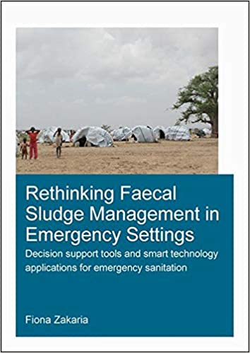 Rethinking Faecal Sludge Management in Emergency Settings: Decision Support Tools and Smart Technology Applications for