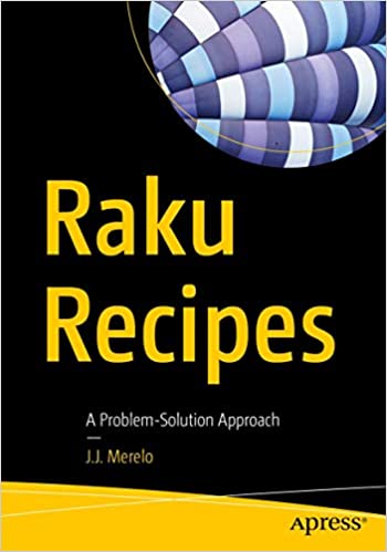 Raku Recipes: A Problem Solution Approach