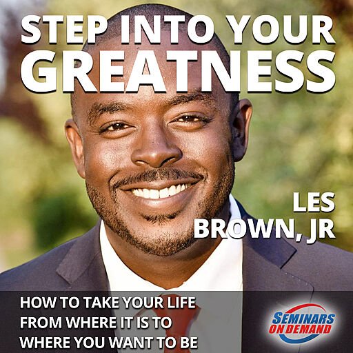 Step Into Your Greatness- How to Take Your Life from Where It Is to Where You Want to Be (Audiobook)