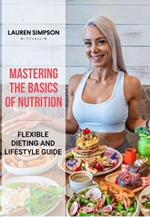 Mastering the Basics of Nutrition by Lauren Simpson