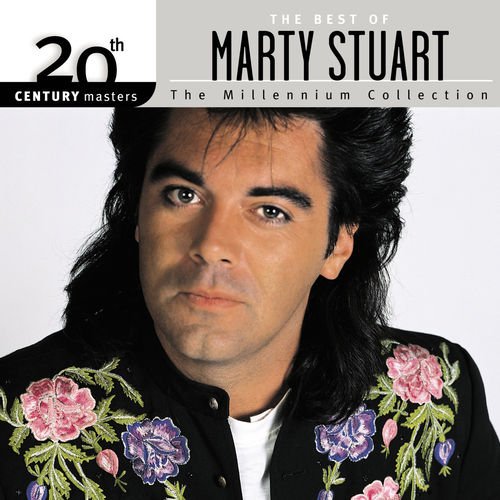 Marty Stuart   20th Century Masters: The Millennium Collection: Best of Marty Stuart (2002)