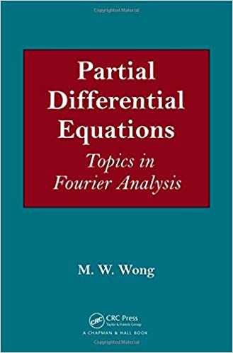 Partial Differential Equations: Topics in Fourier Analysis