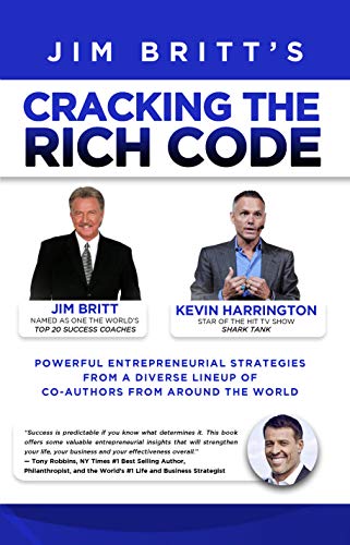 Cracking the Rich Code (Vol 3): Powerful Entrepreneurial Strategies and Insights from a Diverse Line Up of Co Authors ...