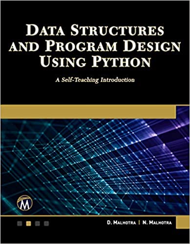 Data Structures and Program Design Using Python: A Self Teaching Introduction