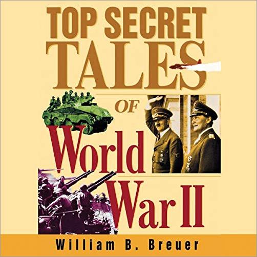 Top Secret Tales of World War II [Audiobook]