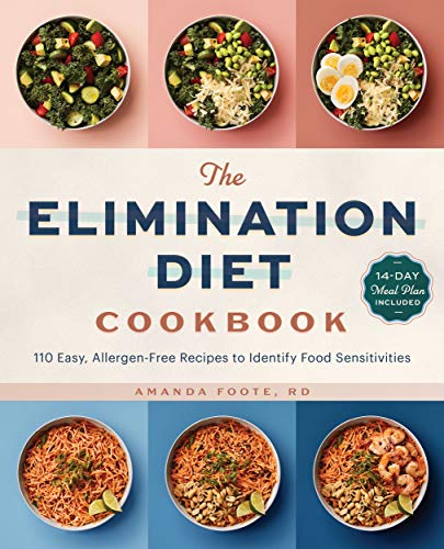 The Elimination Diet Cookbook: 110 Easy, Allergen Free Recipes to Identify Food Sensitivities