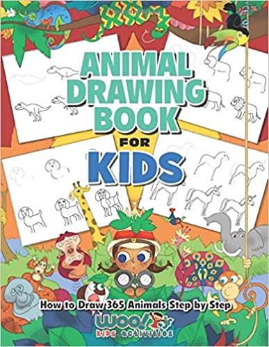The Animal Drawing Book for Kids: How to Draw 365 Animals, Step by Step (Woo! Jr. Kids Activities Books)