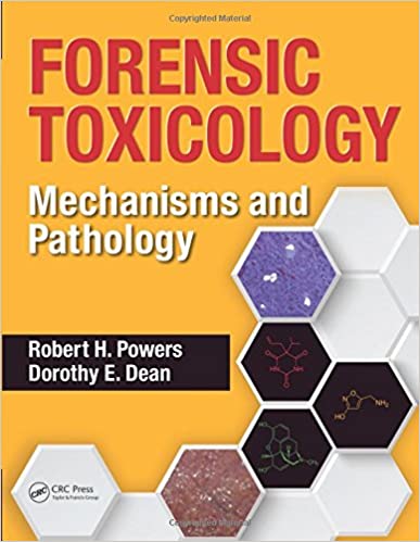 Forensic Toxicology: Mechanisms and Pathology