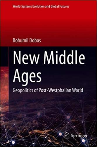 New Middle Ages: Geopolitics of Post Westphalian World