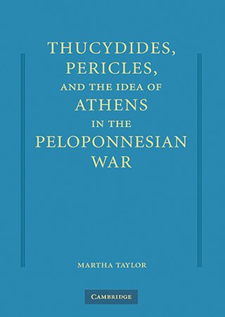 Thucydides, Pericles, and the Idea of Athens in the Peloponnesian War (ePUB)