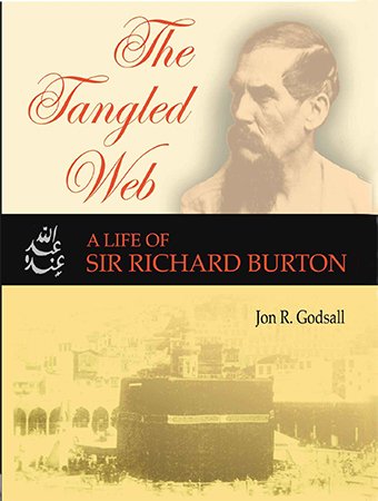 The Tangled Web: A Life of Sir Richard Burton