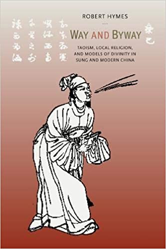 Way and Byway: Taoism, Local Religion, and Models of Divinity in Sung and