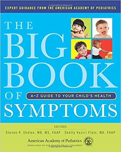 The Big Book of Symptoms: A Z Guide to Your Child?s Health