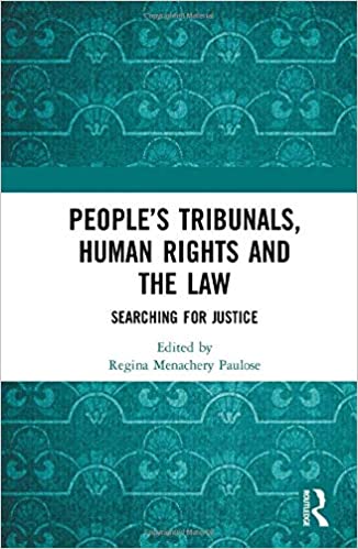 People's Tribunals, Human Rights and the Law: Searching for Justice