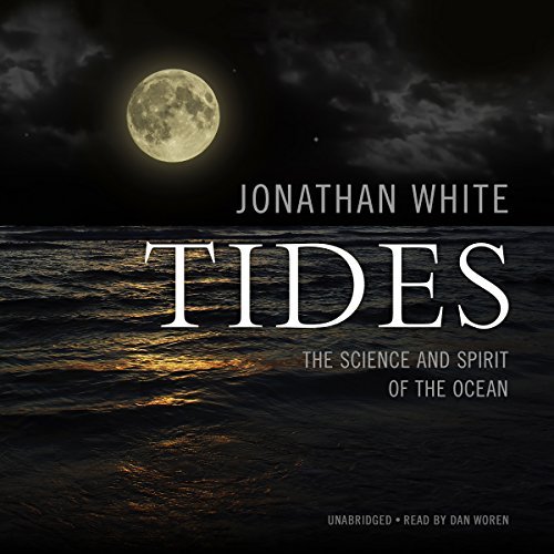 Tides: The Science and Spirit of the Ocean [Audiobook]