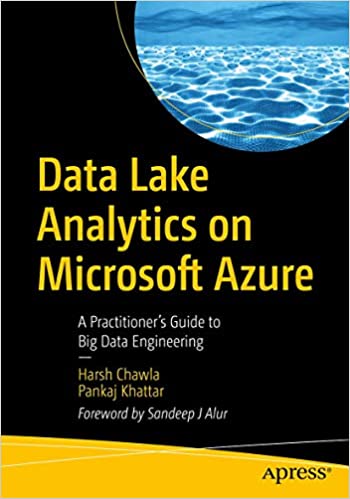 Data Lake Analytics on Microsoft Azure: A Practitioner's Guide to Big Data Engineering