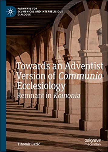 Towards an Adventist Version of Communio Ecclesiology: Remnant in Koinonia