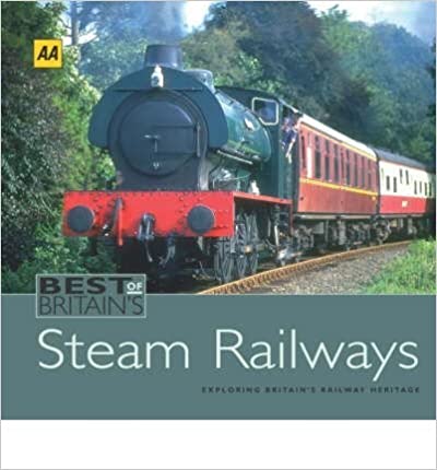 AA the Best of Britain's Steam Railways by AA Publishing