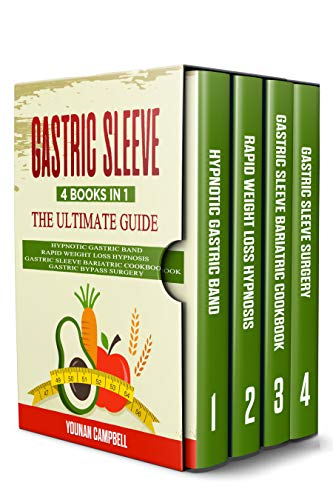 GASTRIC SLEEVE : 4 Books in 1: The Ultimate guide: Hypnotic Gastric Band + Rapid Weight Loss Hypnosis