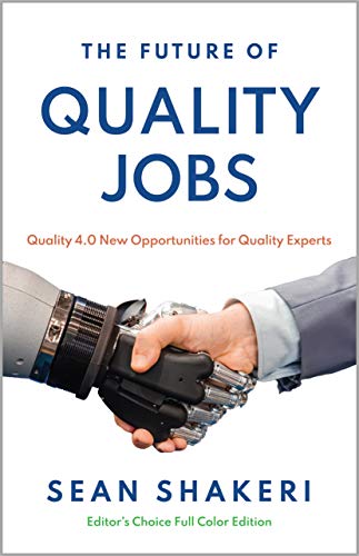 The Future of Quality Jobs: Quality 4.0 New Opportunities for Quality Experts