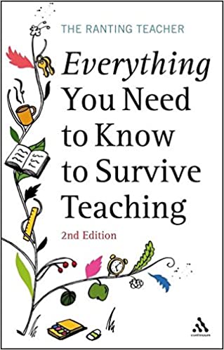 Everything you Need to Know to Survive Teaching 2nd Edition Ed 2