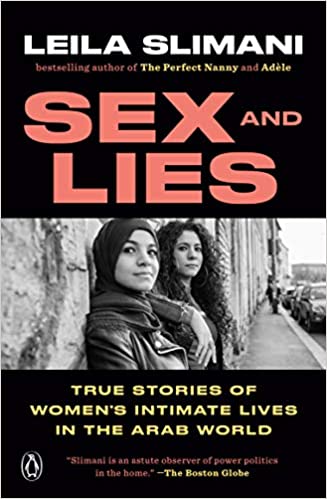 Sex and Lies: True Stories of Women's Intimate Lives in the Arab World