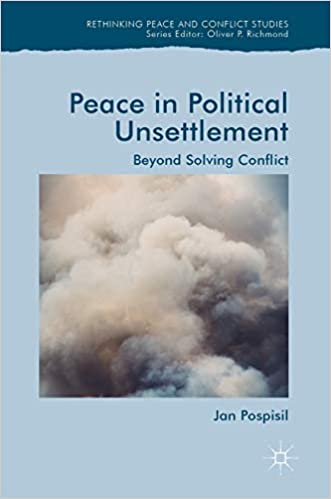 Peace in Political Unsettlement: Beyond Solving Conflict