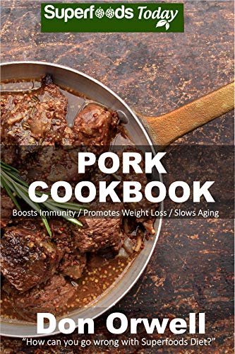 Pork Cookbook: Over 50 Low Carb Pork Recipes
