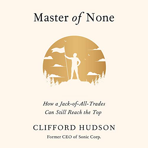 Master of None: How a Jack of All Trades Can Still Reach the Top [Audiobook]