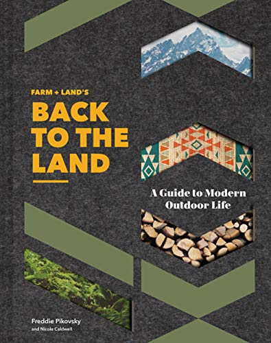 FARM + LAND'S Back to the Land: A Guide to Modern Outdoor Life (PDF)