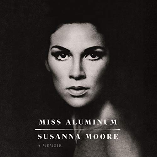 Miss Aluminum: A Memoir [Audiobook]