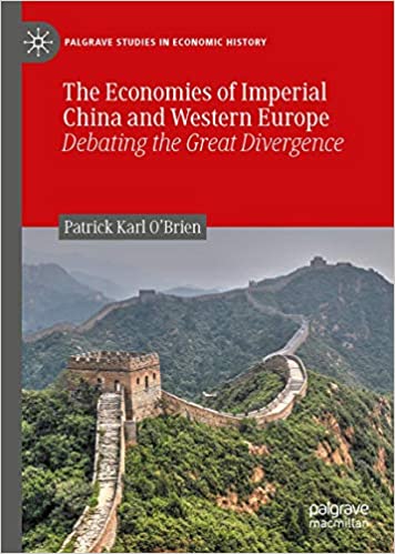 The Economies of Imperial China and Western Europe: Debating the Great Divergence