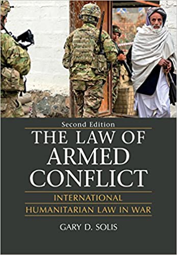 The Law of Armed Conflict: International Humanitarian Law in War