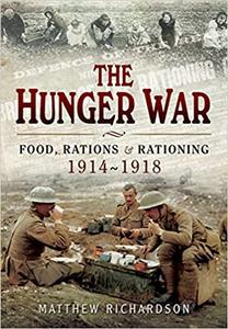 The Hunger War: Food, Rations & Rationing 1914 1918 (EPUB)