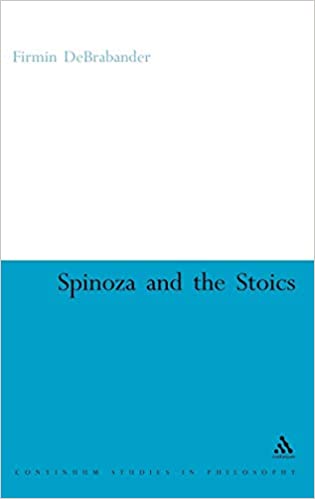 Spinoza and the Stoics: Power, Politics and the Passions