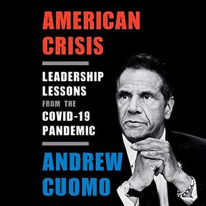 American Crisis: Leadership Lessons from the COVID 19 Pandemic [Audiobook]