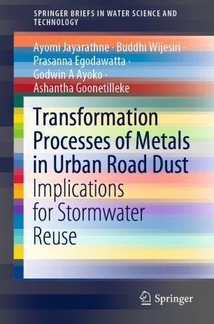 Transformation Processes of Metals in Urban Road Dust: Implications for Stormwater Reuse (True EPUB) Transformation Processes of Metals in Urban Road Dust: Implications for Stormwater Reuse (True EPUB)