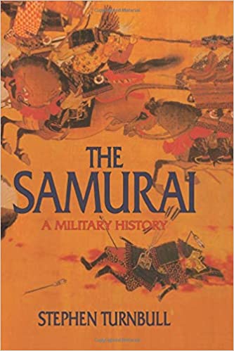 The Samurai: A Military History