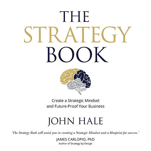 The Strategy Book: Create a Strategic Mindset and Future Proof Your Business (Audiobook)